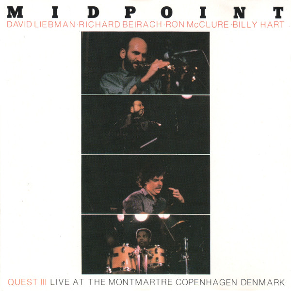 CD - Quest  - David Liebman - Richard Beirach - Ron McClure - Billy Hart - Midpoint (Quest III – Live At The Montmartre Copenhagen Denmark)