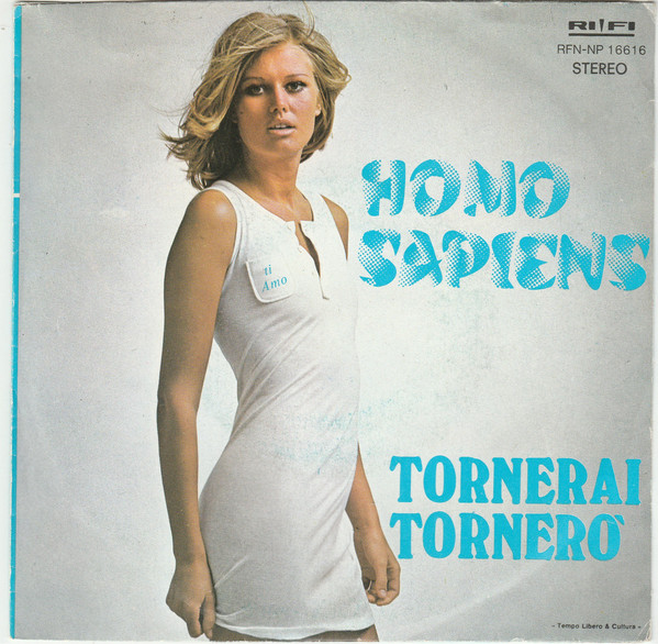 45 GIRI VINYL - Homo Sapiens - Tornerai Tornerai