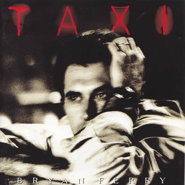 CD - Bryan Ferry - Taxi