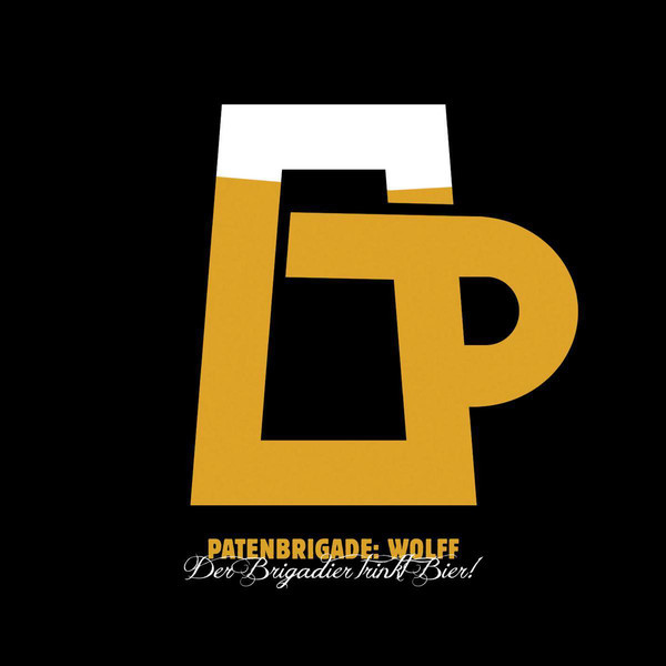 CD - Patenbrigade: Wolff - Der Brigadier Trinkt Bier!