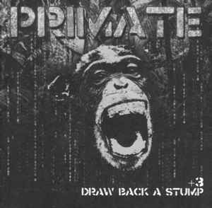 CD - Primate - Draw Back A Stump +3