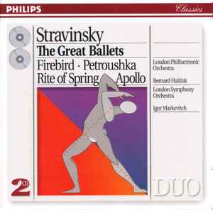 CD - Igor Stravinsky  London Philharmonic Orchestra, Bernard Haitink / London Symphony Orchestra, Igor Markevitch - The Great Ballets: Firebird  Petroushka  Rite of Spring  Apollo