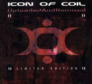 CD - Icon Of Coil - Uploaded And Remixed