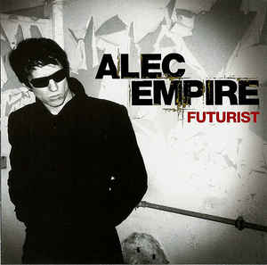 CD - Alec Empire - Futurist