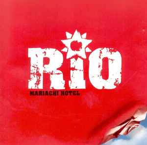 CD - Rio - Mariachi Hotel