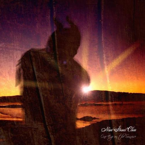 CD - Nine Stones Close - One Eye On The Sunrise