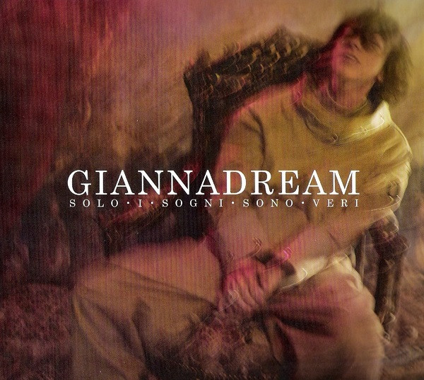 CD - Gianna Nannini - GiannaDream (Solo I Sogni Sono Veri)