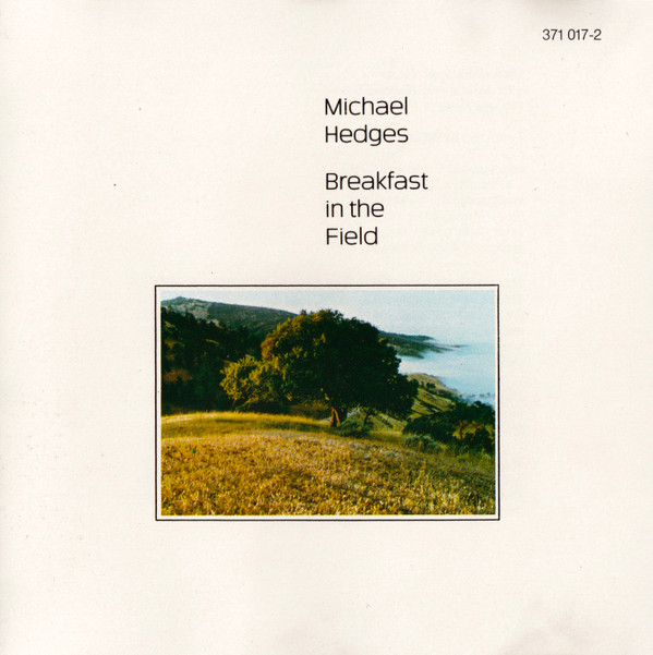 CD - Michael Hedges - Breakfast In The Field