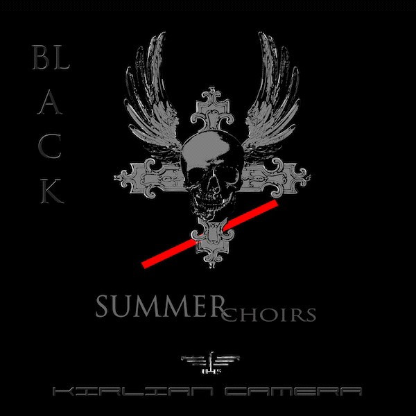 CD - Kirlian Camera - Black Summer Choirs