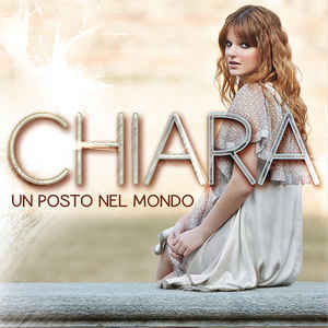 CD - Chiara Galiazzo - Un Posto Nel Mondo