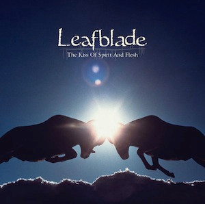 CD - Leafblade - The Kiss Of Spirit And Flesh
