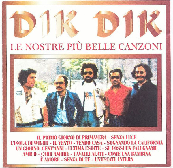 CD - I Dik Dik - Le Nostre Più Belle Canzoni