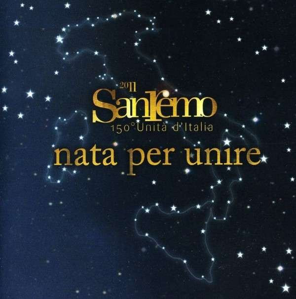 CD - Various - Sanremo 2011 150° Unità d'Italia Nata Per Unire