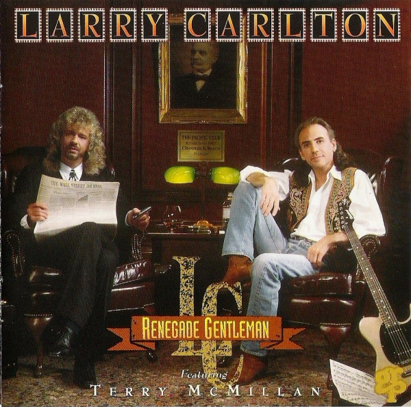 CD - Larry Carlton Featuring Terry McMillan - Renegade Gentleman