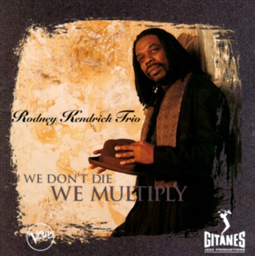 CD - The Rodney Kendrick Trio - We Don't Die We Multiply