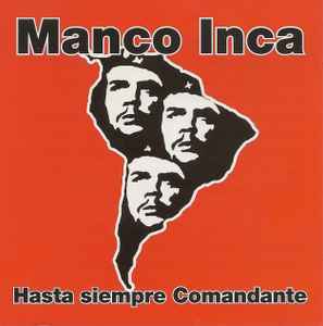 CD - Manco Inca - Hasta Siempre Comandante