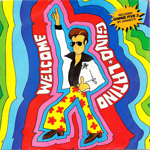 45 GIRI VINYL - Gino Latino / Jovanotti - Welcome / Gimme Five 3