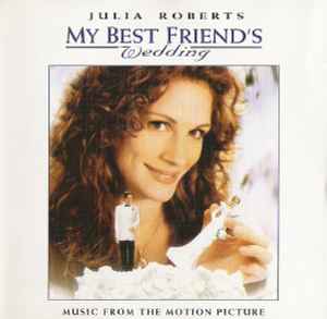 CD - Various - My Best Friend's Wedding (Music From The Motion Picture)