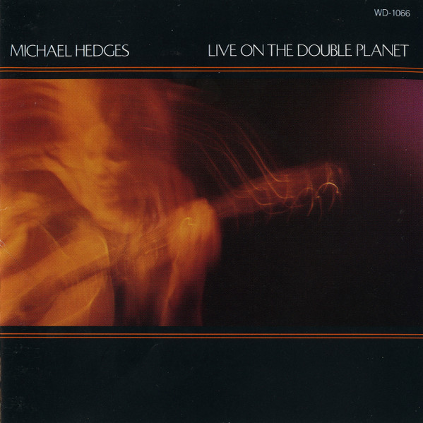 CD - Michael Hedges - Live On The Double Planet