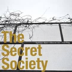 CD - THE SECRET SOCIETY - SAD BOYS DANCE WHEN NO ONE'S WATCHING