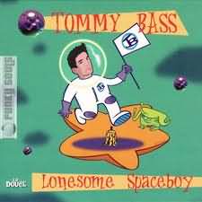 CD - TOMMY BASS - LONESOME SPACEBOY