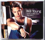 CD SINGLE - WILL YOUNG - DON'T LET ME DOWN YOU AND I