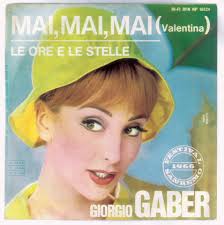 45 GIRI VINYL - Giorgio Gaber - Mai, Mai, Mai (Valentina)
